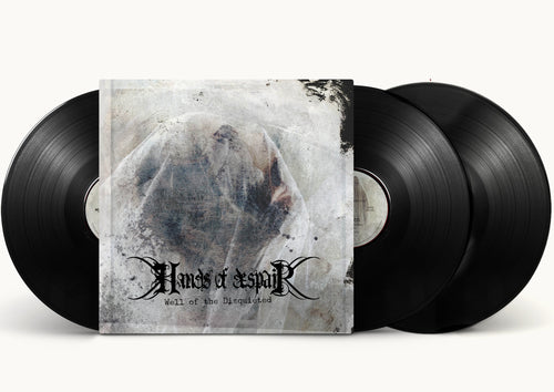 Hands Of Despair - Well Of The Disquieted LP