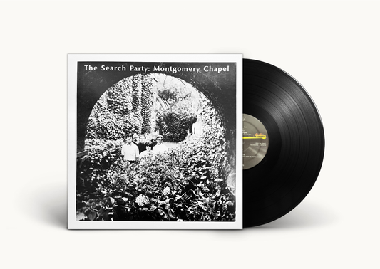 The Search Party - Montgomery Chapel LP