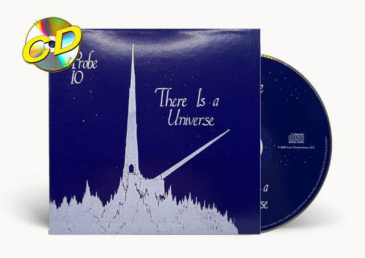 Probe 10 - There Is A Universe CD