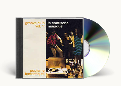 Divers - Groove Club Vol. 1 : CD La Confiserie Magique
