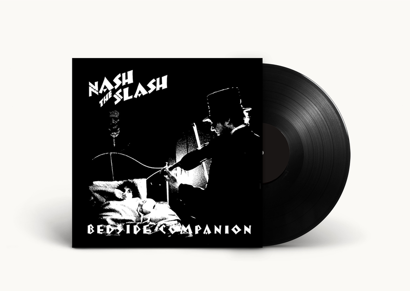 Nash the Slash - Bedside Companion LP