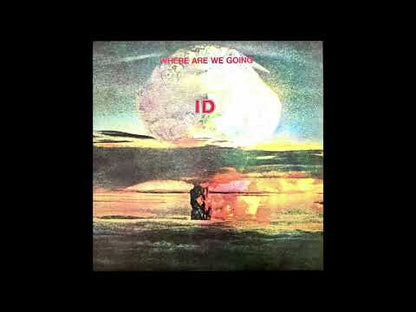 ID - Where Are We Going LP