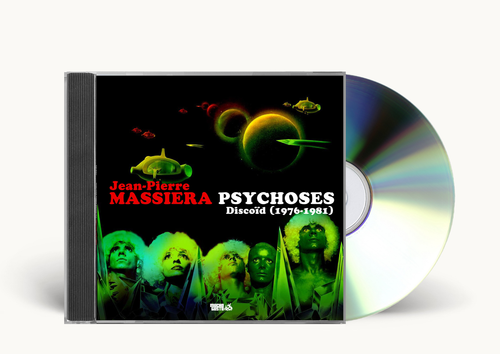 Jean-Pierre Massiera - Psychoses discoïdes 1972-1981 