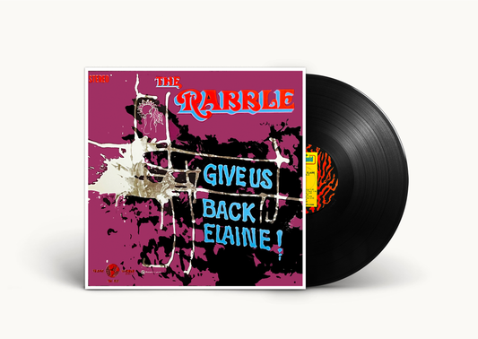 The Rabble - Give Us Back Elaine! LP