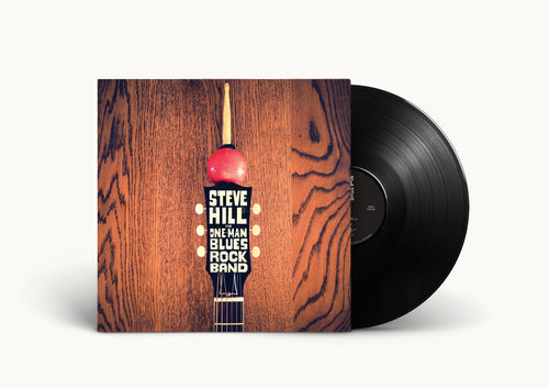 Steve Hill - LP du groupe One Man Blues Rock